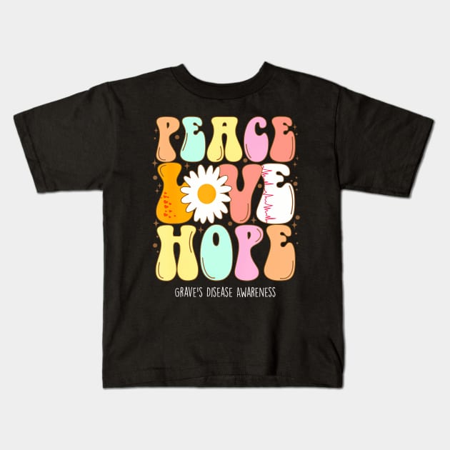 Grave's Disease Awareness Peace Love Groovy Kids T-Shirt by snownature